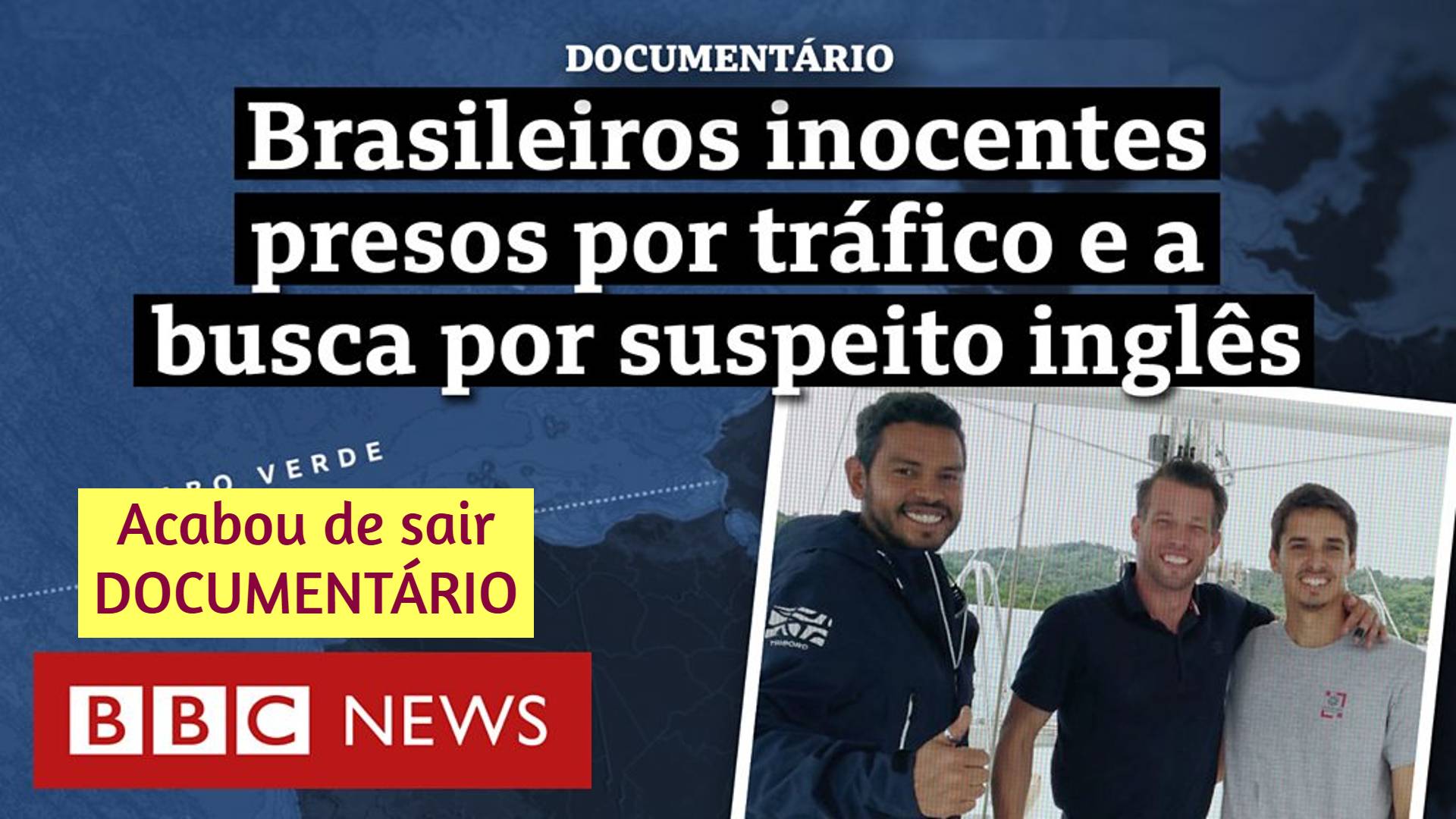 Acabou de sair DOCUMENTÁRIO da BBC | Brasileiros PRESOS POR TRÁFICO em TRAVESSIA Revela Suspeito em Caso de Brasileiros presos Injustamente