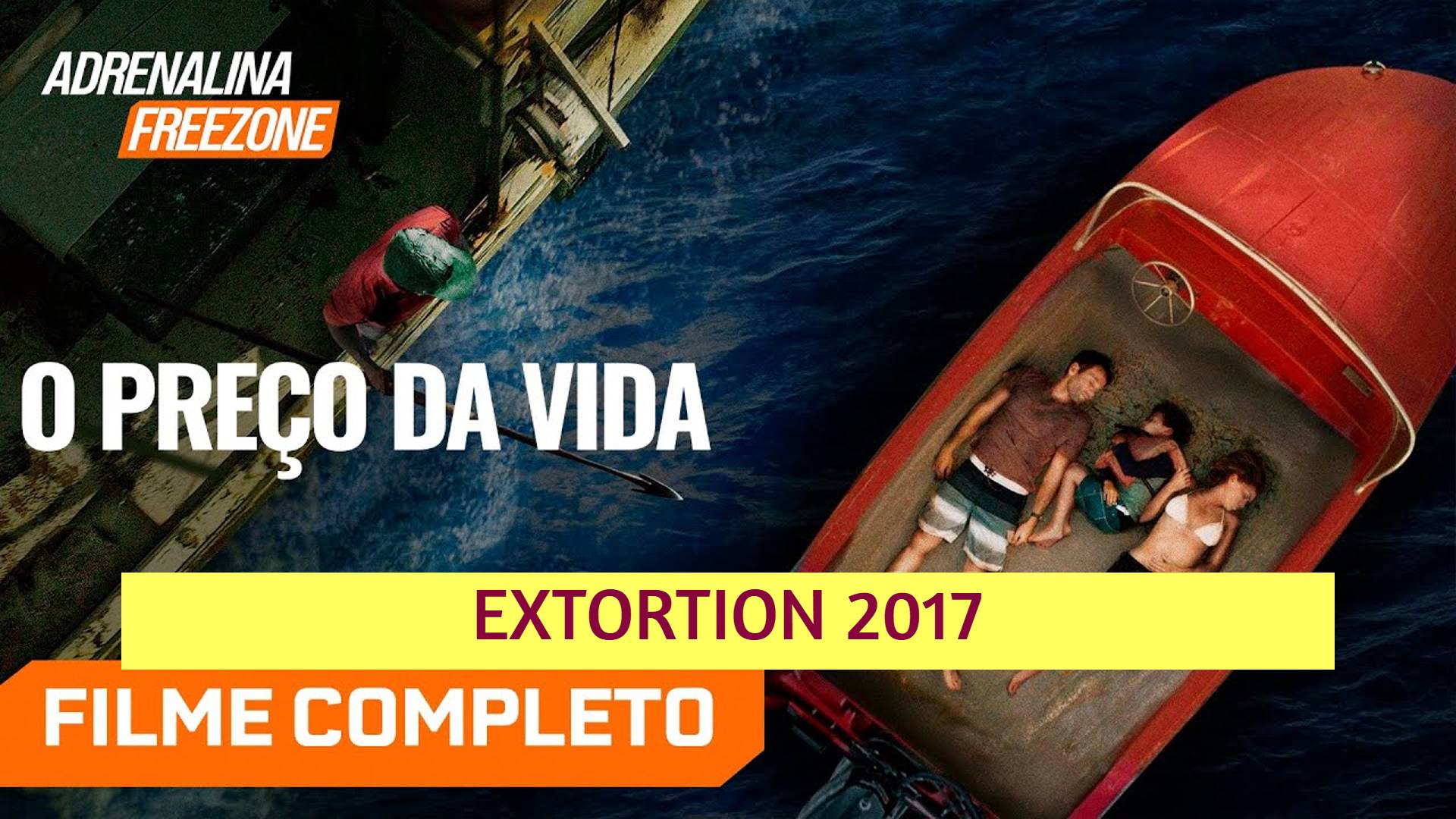 o preço da vida filme extortion