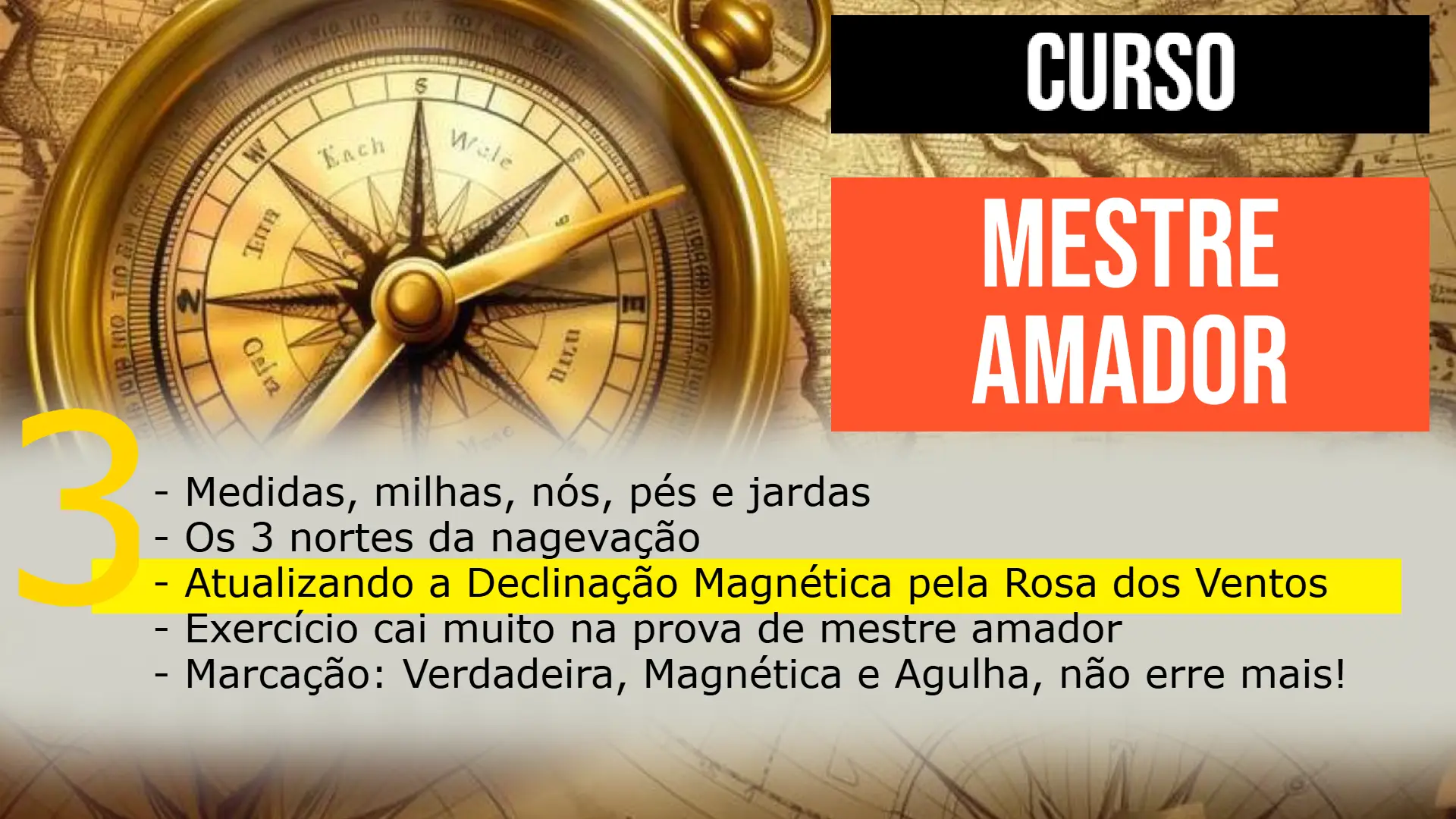 [MESTRE AMADOR]  Atualizando a Declinação Magnética pela Rosa dos Ventos, Aula 02